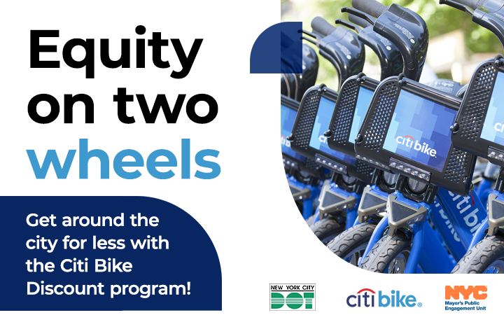 Equity on Two Wheels: get around the city for less with the Citi Bike Discounts program!
                                           